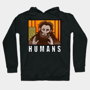 Humans! Hoodie